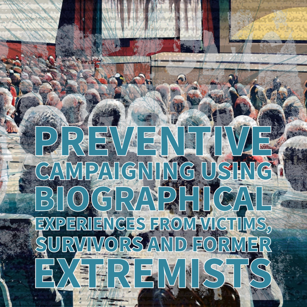 Preventive campaigning with victims and former extremists
